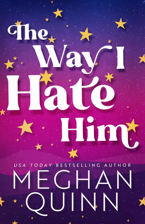 The Way I Hate Him Meghan Quinn