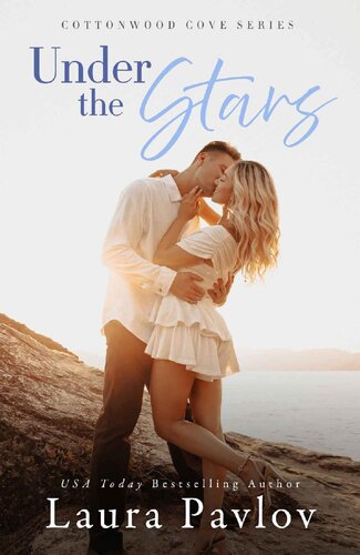 Under the Stars A Small Town GrumpySunshine Billionaire Romance Cottonwood Cove Series Book 2