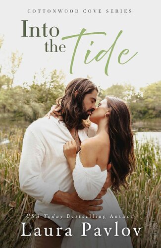 Into the Tide A Small Town Brother s Best Friend Romance Cottonwood Cove Series Book 1