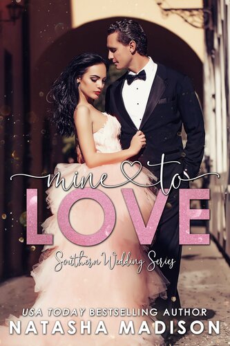Mine To Love Small town accidental pregnancy Southern Wedding Book 4 Southern Weddings