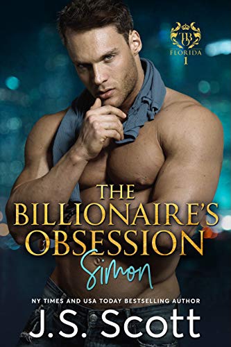 The Billionaire s Obsession Simon Florida Billionaires 1 The Billionaire s Obsession Book 1