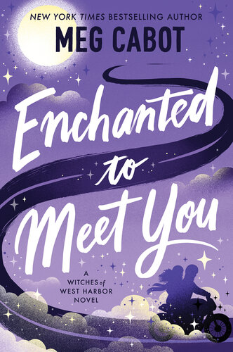 Enchanted to Meet You A Witches of West Harbor Novel